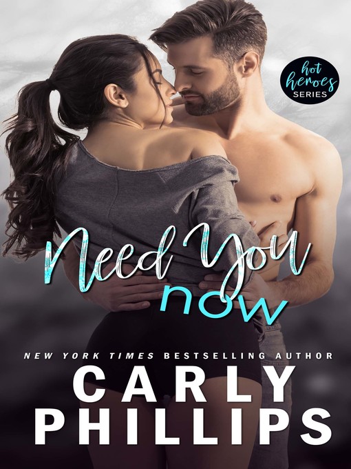 Title details for Need You Now by Carly Phillips - Available